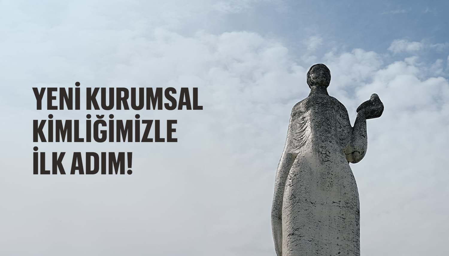 Yeni kurumsal kimliğimizle ilk adım!